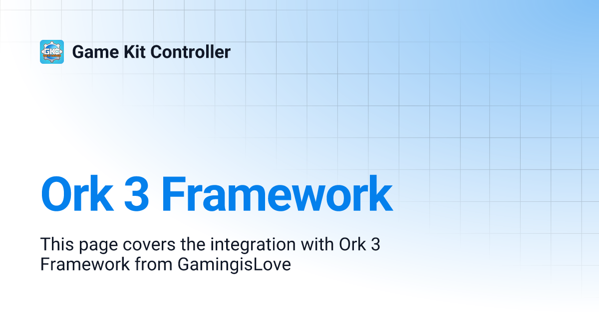 Ork 3 Framework Game Kit Controller